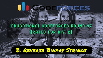 B. Reverse Binary Strings : Educational Codeforces Round 97 ( Div. 2) | sKSama | Check Comment