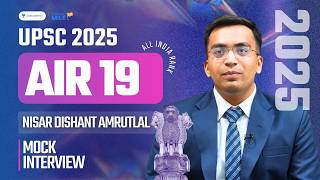 Nisar Dishant Amrutlal: AIR 19 UPSC CSE 2025 | Full Mock Interview | UPSC - IAS Topper Interview