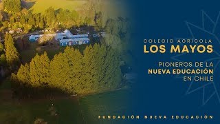 Colegio Agricola Los Mayos Pioneros de la Nueva Educacion en Chile