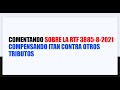 Comentando sobre la RTF 3885-8-2021 Aplicando el ITAN a otros tributos