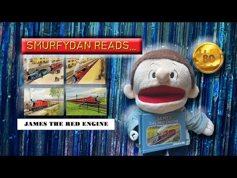 SmurfyDan's Puppet Storytime Compilation #3 - James the Red Engine