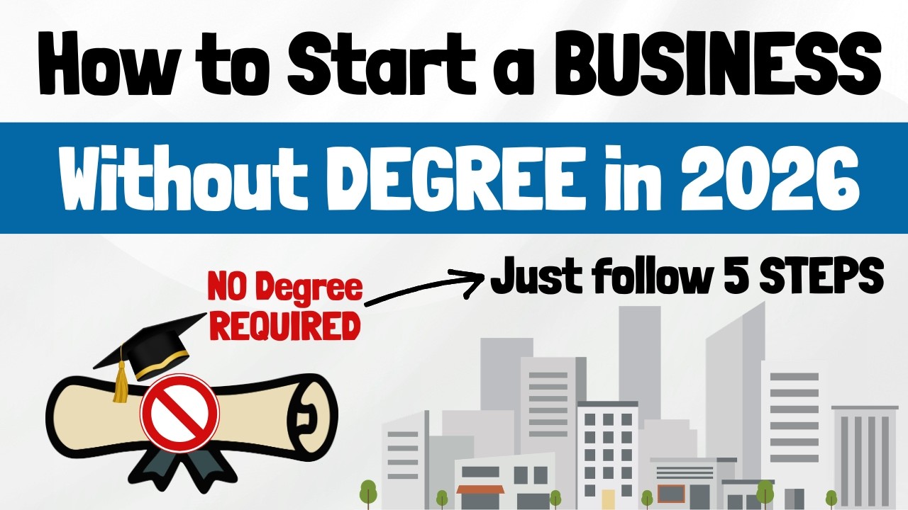 How to Start a Business Without Degree in 2026