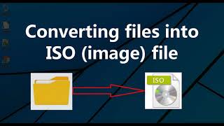 convert files to iso image || how to convert window files into iso image || convert folder to iso