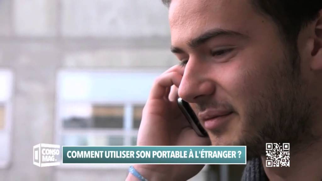 Consomag; "Comment utiliser son téléphone à l'étranger?" - YouTube
