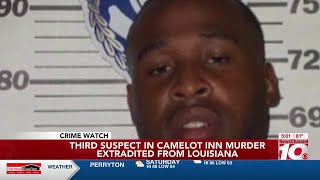 Third suspect in Camelot Inn murder extradited from Louisiana