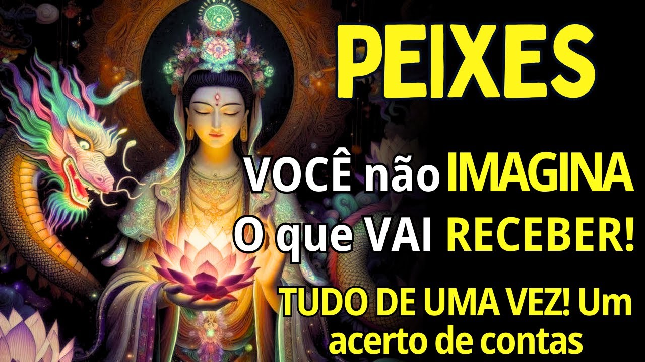 PEIXES ♓ VOCÊ NÃO IMAGINA OQUE VAI RECEBER! TUDO DE UMA VEZ😱 ALGUÉM SERÁ REPREENDIDO DE SUA VIDA🔥