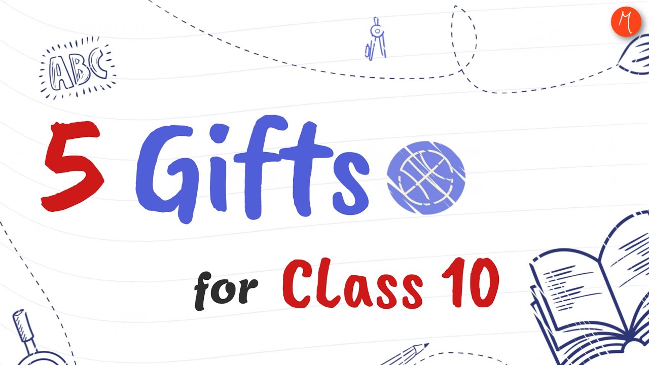 5 Gifts 🎁 🎁 🎁 🎁 🎁 for class 10 students !!! 💃🕺 Yipeeeeee!!! 🔥🔥🔥
