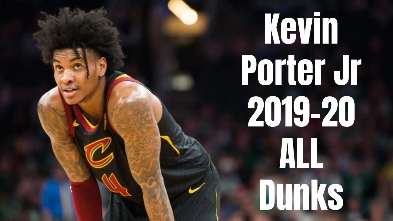 Kevin Porter Jr. 2019-20 ALL Dunks