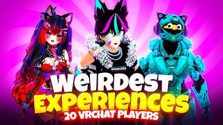 I Asked 20 VRChat PLAYERS Their Weirdest Experiences