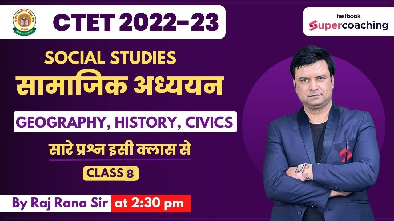 CTET 2023 Social Study Class Geography, History, Civics CTET SST Preparation Class 8 Raj