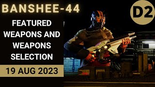 What is BANSHEE-44 Selling Today Destiny 2 D2 Gunsmith Official Weapon Inventory 19 Aug 2023