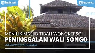 Menilik Masjid Tiban Wonokerso di Wonogiri, Simpan Misteri di Balik Peninggalan Wali Songo