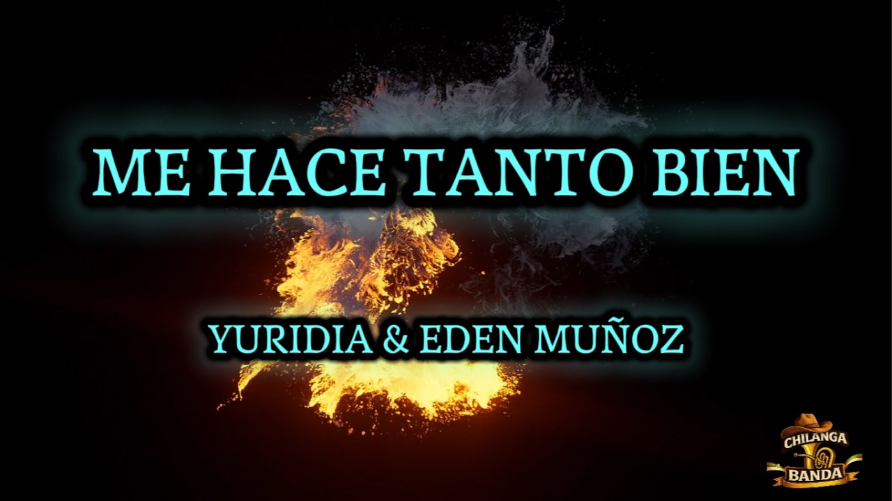 Yuridia & Eden Muñoz - Me Hace Tanto Bien (Letra - Lyrics)