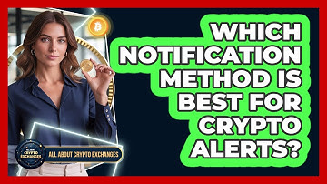 Which Notification Method Is Best For Crypto Alerts?