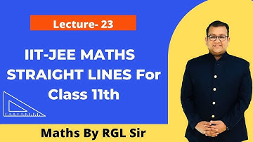Straight Lines Lecture-23 | Pair Of Straight Line For Class 11th |JEE Mains Math By RGL Sir #rgl