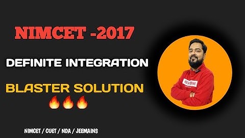 NIMCET-2017 /#DEFINITE INTEGRATION/ BLASTER SOLUTION #nimcet #previousyearquestions #maths