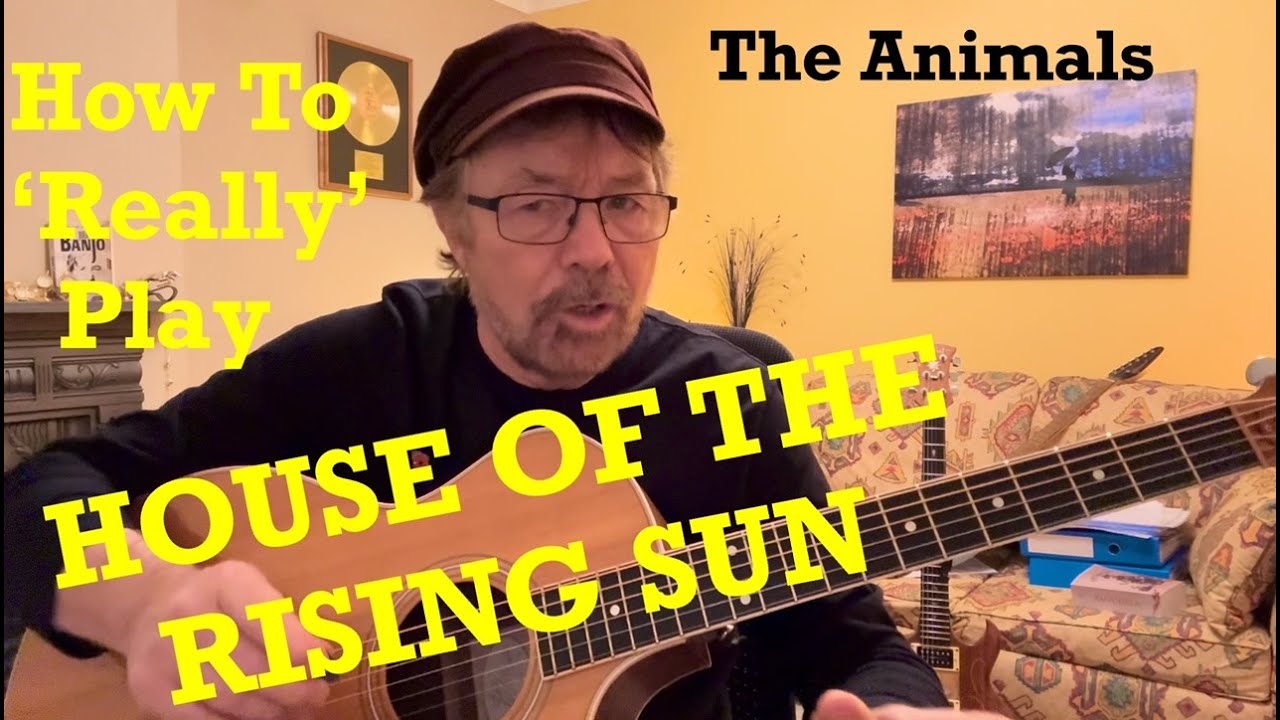 How To 'Really' Play HOUSE OF THE RISING SUN (Plus FREE Charts!)