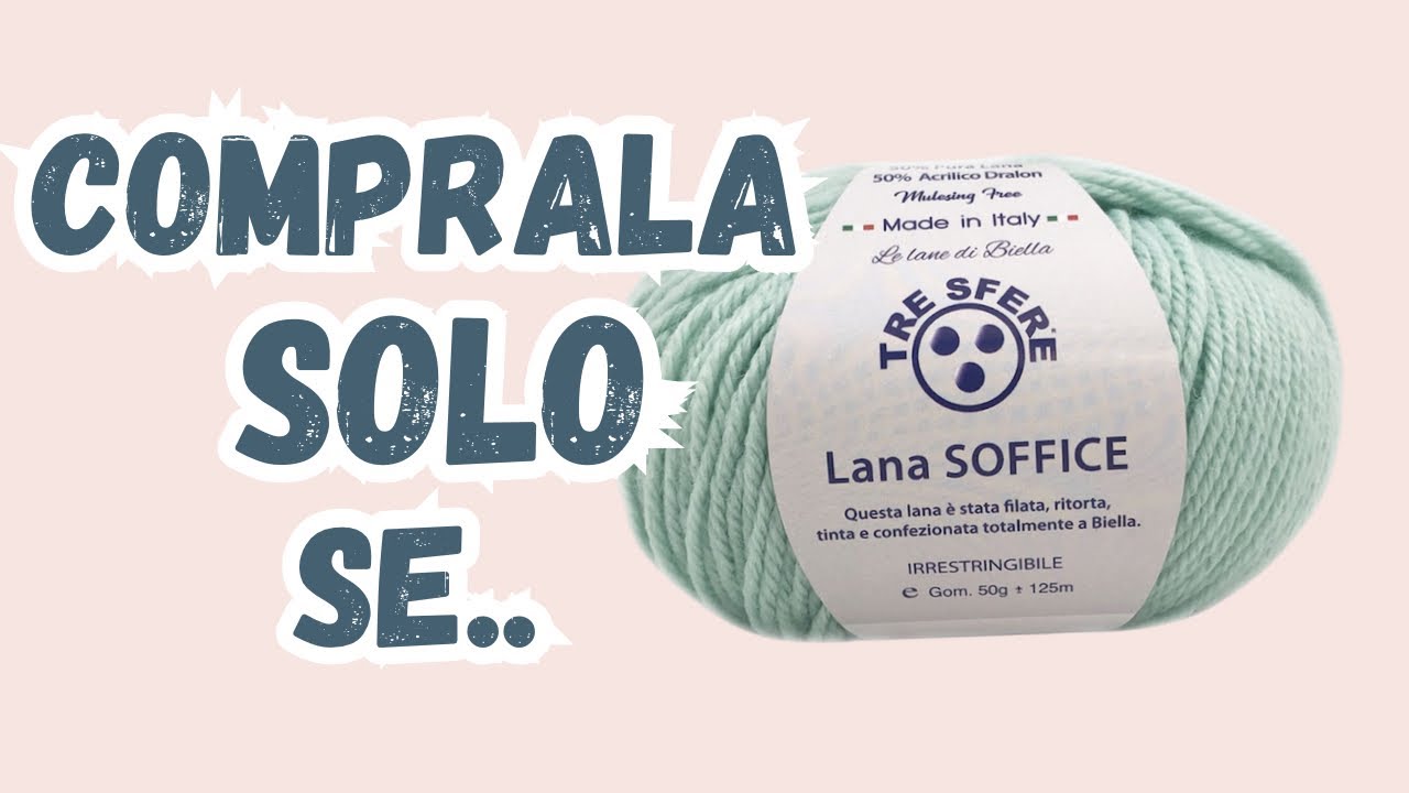 NON COMPRARLA  SENZA AVER GUARDATO QUESTO VIDEO!!! Lana Soffice @FILATITRESFEREMERCERIA