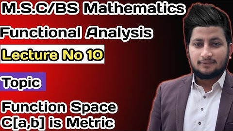Function Space C[a,b] is a Metric Space  in Functional Analysis,Urdu\Hindi.