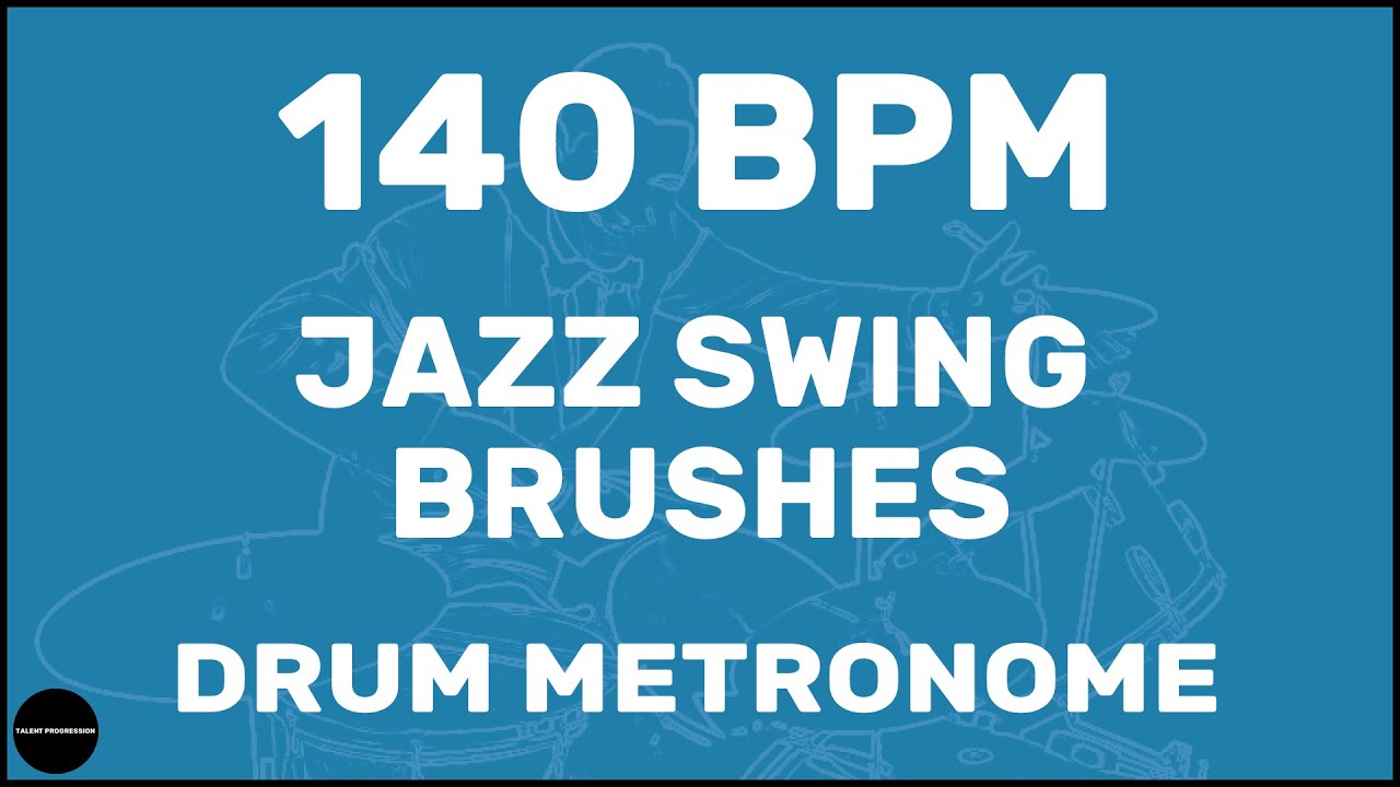 Jazz Swing Brushes Drum Metronome Loop 140 BPM YouTube