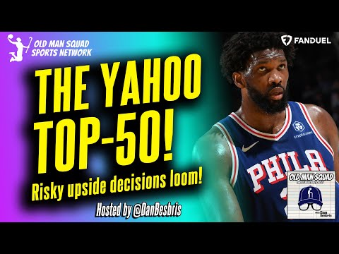 NEW Yahoo Top-50! Must-Grabs, Busts & Big Leaps of the Fantasy Basketball Rank Board