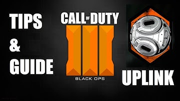 CALL OF DUTY: BLACK OPS 3 - TIPS AND GUIDE - UPLINK - FICTITIOUS CLAN