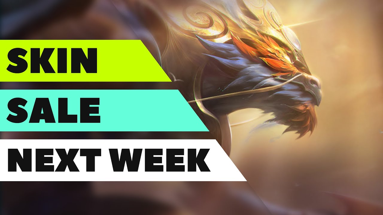 LOL Skin Sale Leak Next Week Start 06/26, 06/27