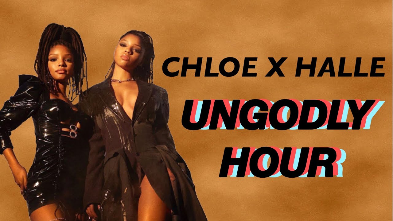 Chloe x Halle - Ungodly Hour (Lyrics) 