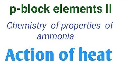 Action of heat on Ammonia/ 12th Chemistry .p block elements ll/ Tamil.