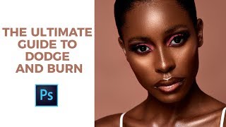 Photoshop Tutorial: The Ultimate Guide To Dodge And Burn