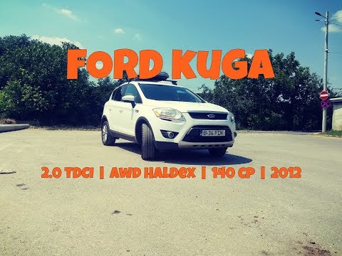 Face Ford masini bune si fiabile? Review Ford Kuga 2.0 TDCI | Review in limba romana | Recenzii Auto