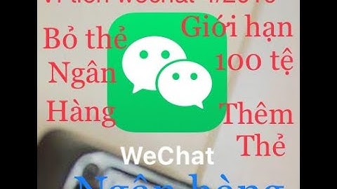 Ví điện tử wechat năm 2019 bị giới hạn 1000 tệ