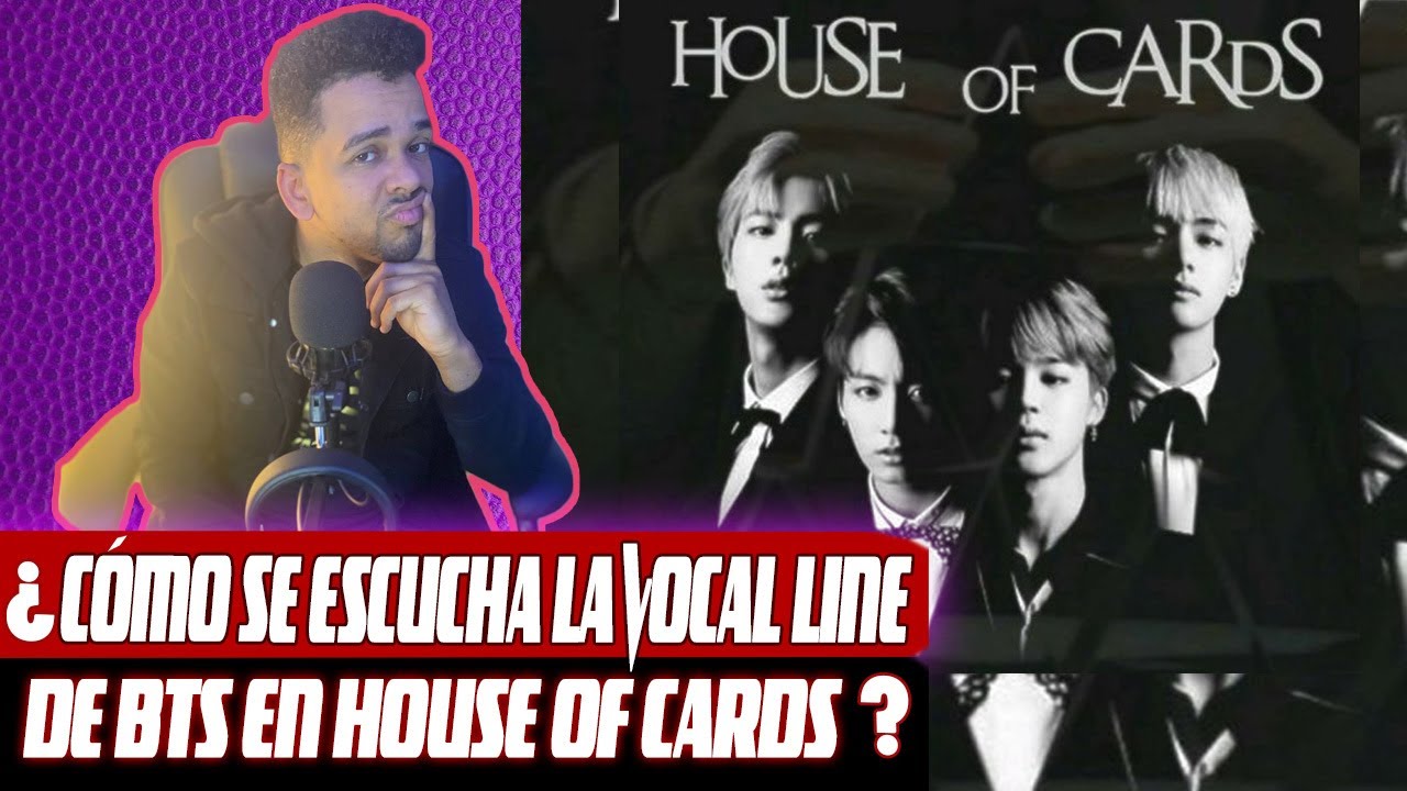 ¿CÓMO SE ESCUCHA LA VOCAL LINE DE BTS CANTANDO HOUSE OF CARDS? - YouTube