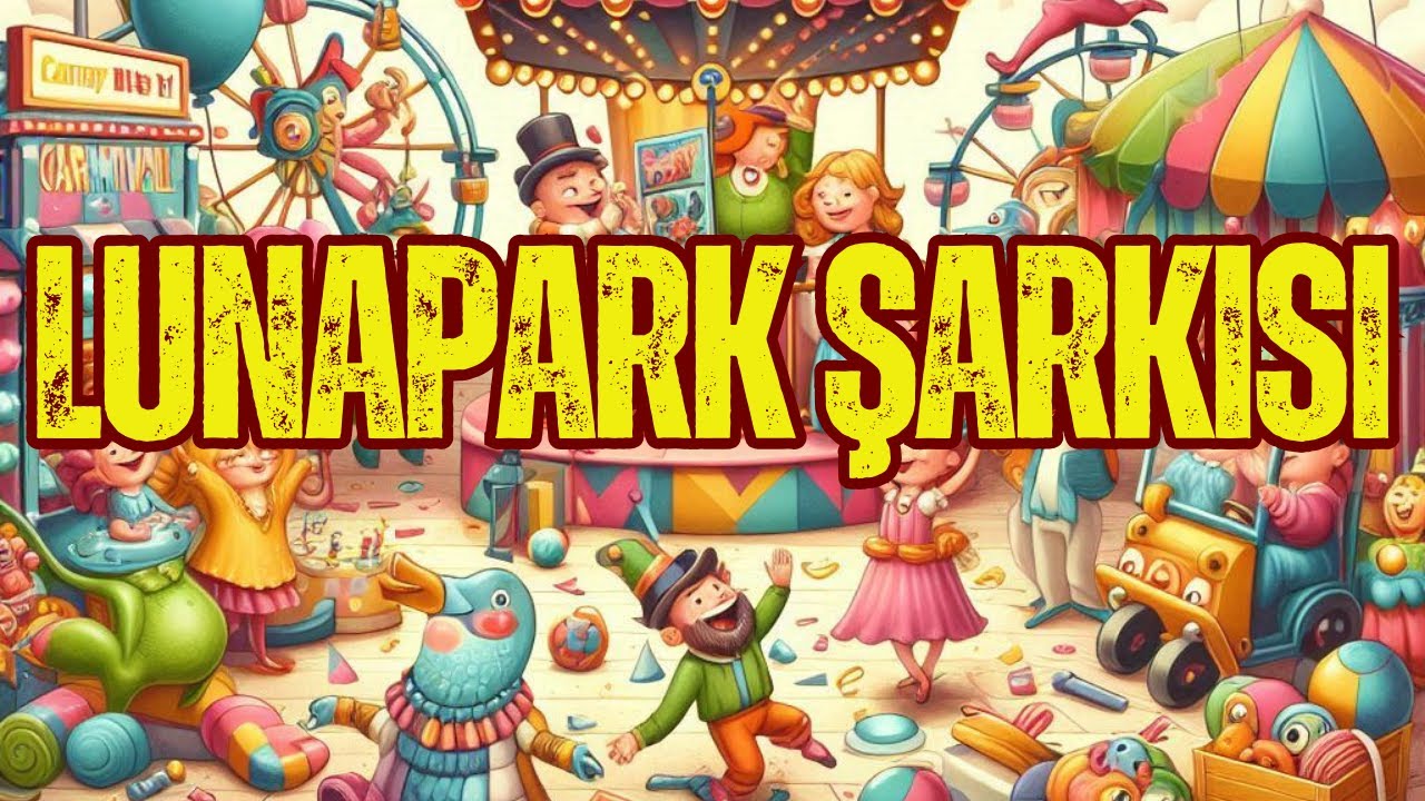 Lunapark Masalı | Neşeli Çocuk Şarkısı 🎡 Eğlenceli ve Masalsı Müzik | Türkçe Çocuk Şarkısı 🎶