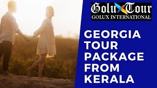Georgia Tour Package From Kerala | Best Georgia Tour Package From Kerala