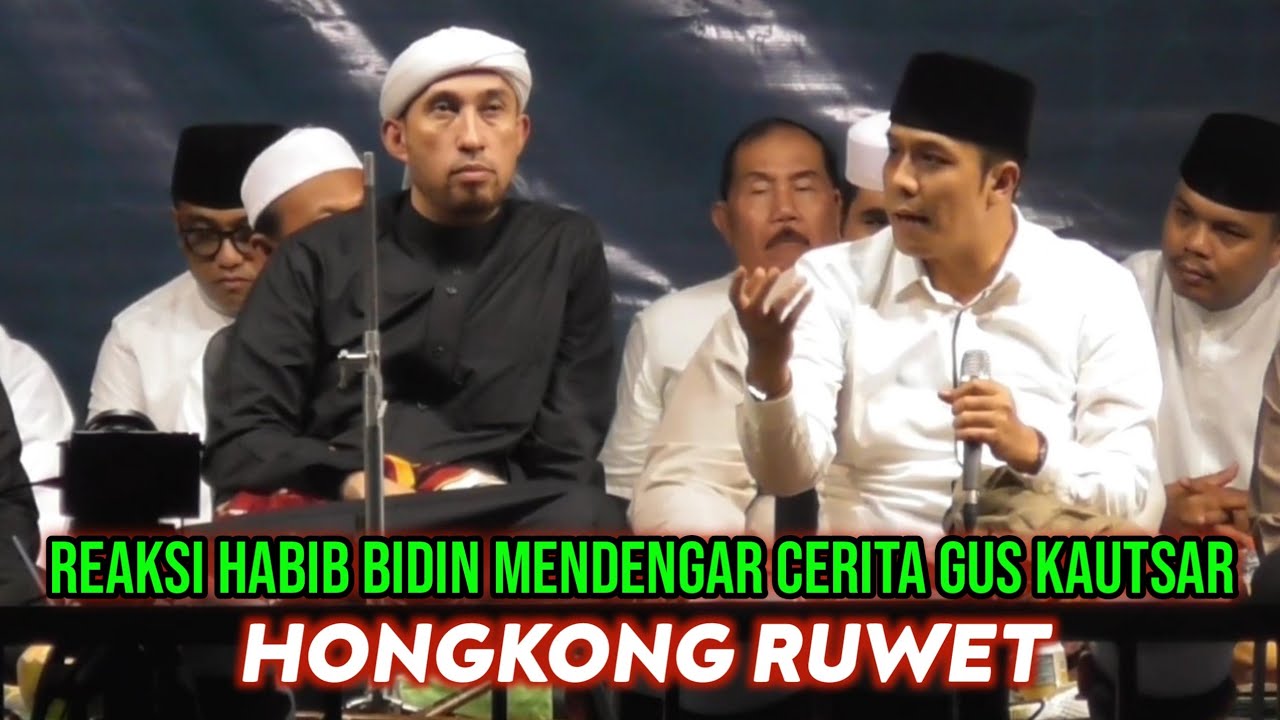 GUS KAUTSAR KLARIFIKASI RUWET NGAJI DI HONGKONG‼️ BEGINI REAKSI HABIB BIDIN