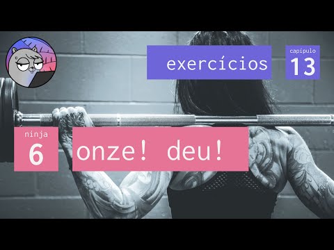 Cap. 13 – Exercícios: Nível #6 – 11