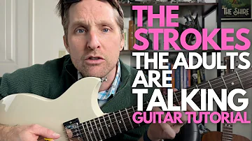The Adults Are Talking by The Strokes Guitar Tutorial - Guitar Lessons with Stuart!