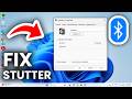Bluetooth Audio Stuttering In Windows 11 - Fix