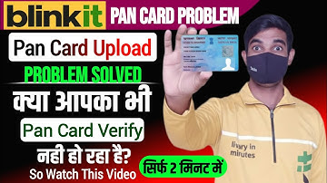 Blinkit Pan Card Upload Problem | Blinkit Pan Card Verification | Blinkit Pan Card invalid Problem.