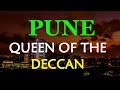 Pune - Queen Of The Deccan