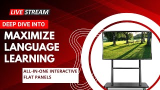 Maximize Language Learning with Interactive Flat Panels  Deep Dive into the All-In-One Application