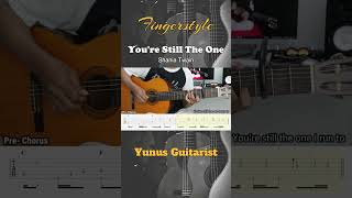 You’re Still the One – Shania Twain - Fingerstyle Guitar Tutorial + TAB & Lyrics