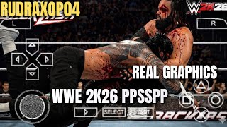WWE 2K26 PPSSPP MOD 🚀 No Lag + Realistic Graphics | Android/PC | @RudraXOp04 