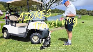 Azores Golf Trip | 亚速尔海岛高尔夫之旅