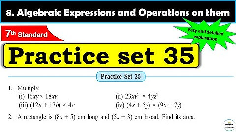 Practice set 35 Class 7 | Chapter 8 Algebraic Expressions and Operations on them | MH State Board
