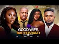 GOOD WIFE BAD HUSBAND - SONIA UCHE, MAURIICE SAM, IK OGBONNA, CHINONSO ARUBAYI 2025 NIGERIAN MOVIES