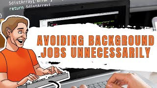 Reasons To Avoid Using Background Jobs in Software Development