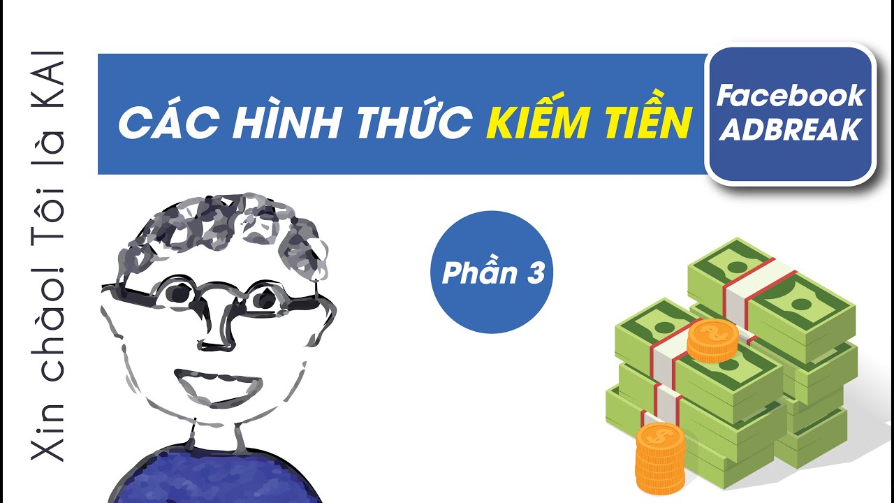 Các hình thức kiếm tiền với Facebook Ad Break | Kiếm tiền Facebook - youtube