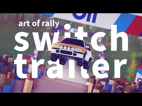 art of rally - Switch Trailer